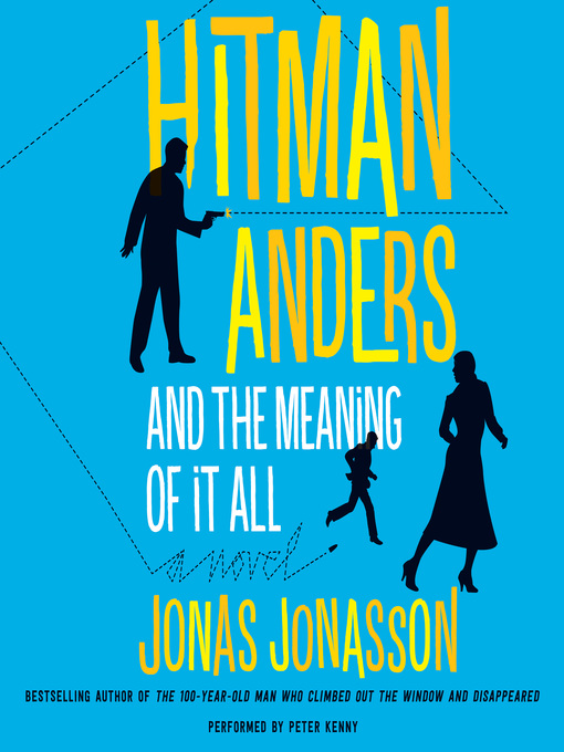 Title details for Hitman Anders and the Meaning of It All by Jonas Jonasson - Available